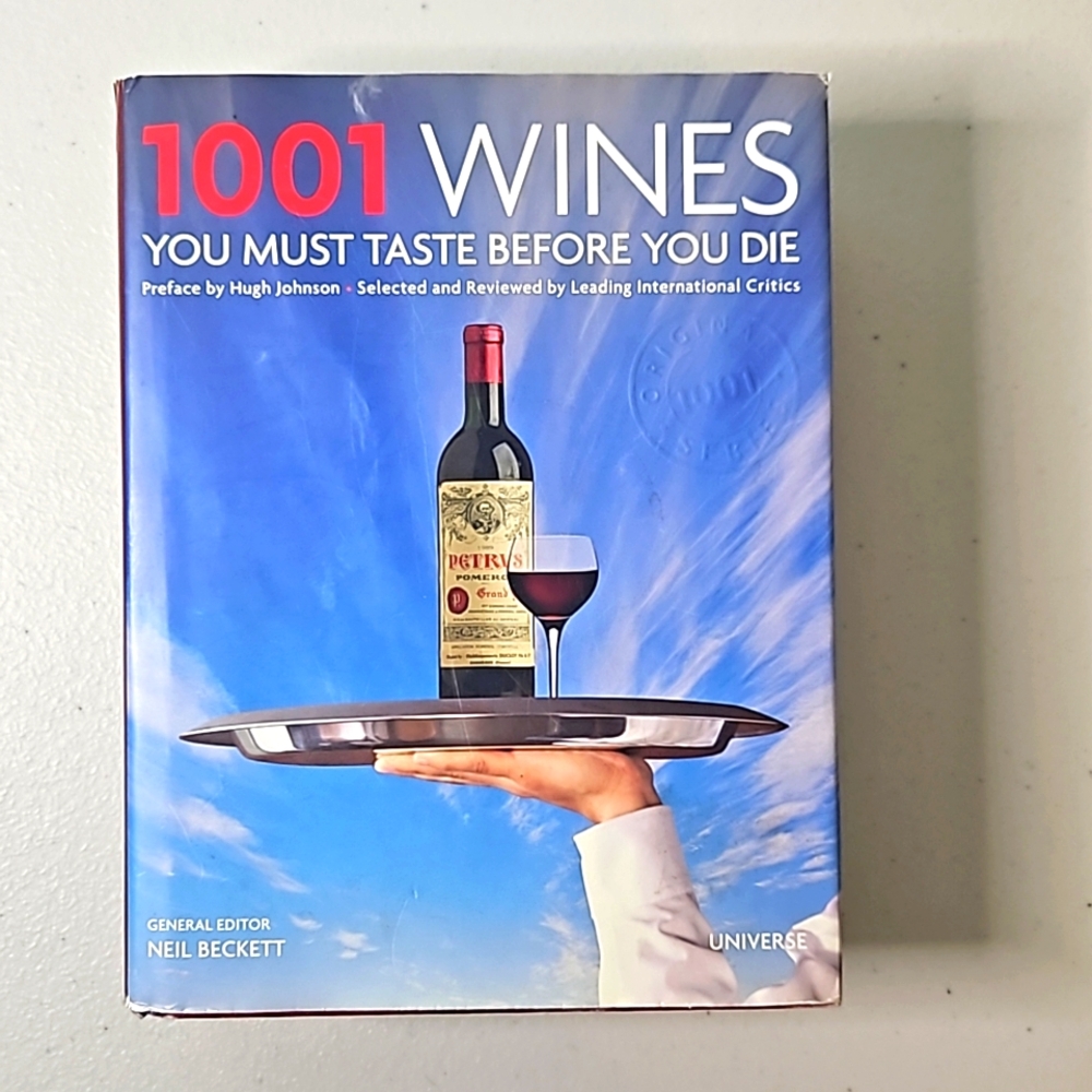 A Book Called 1001 Wines you must have before you die.